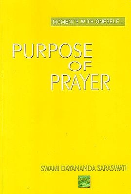 Purpose of Prayer (Moments With Oneself)