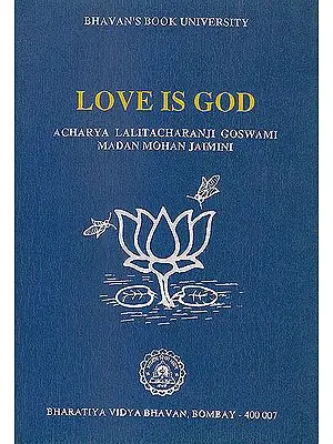 Love is God (An Introduction to a Religious System Based On This Concept of Ultimate Reality)