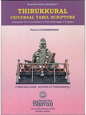 Thirukkural: Universal Tamil Scripture (Along with the Commentary of Parimelazhagar in English): Including Text in Tamil and Roman