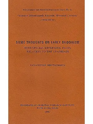 Some Thoughts on Early Buddhism (With Special Reference To Its Relation To The Upanishads): A Rare Book