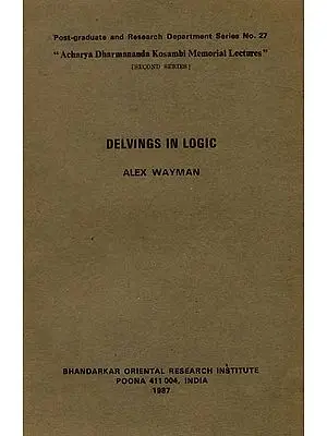 Delvings in Logic by Alex Wayman (A Rare Book)