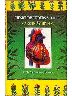 Heart Disorders and Their Care in Ayurveda