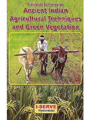 Ancient Indian Agricultural Techniques and Green Vegetation