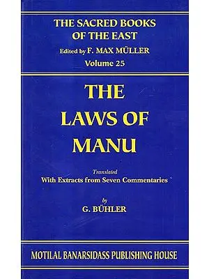 The Laws of Manu (Sacred Books of the East Vol. 25):from Seven Ancient Commentaries