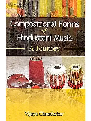 Compositional Forms of Hindustani Music: A Journey