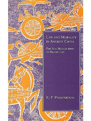 Law and Morality in Ancient China (The Silk Manuscripts of Huang-Lao)