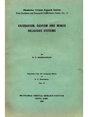 Vaisnavism, Saivism and Minor Religious Systems: A Rare Book