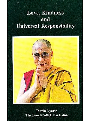 Love, Kindness and Universal Responsibility