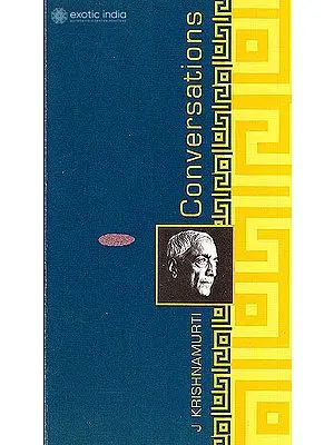 Conversations with J. Krishnamurti