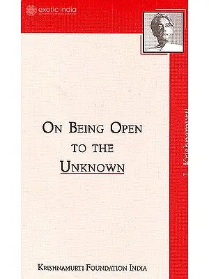 On Being Open To The Unknown
