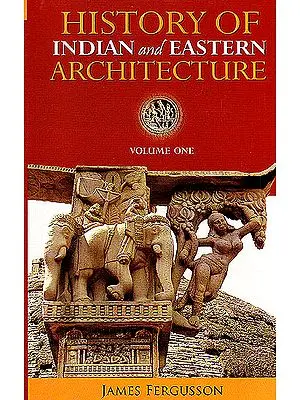 History of Indian and Eastern Architecture (Two Volumes)