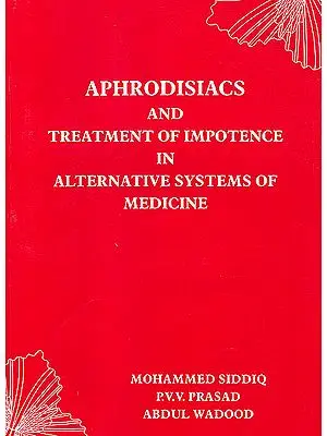Aphrodisiacs and Treatment of Impotence in Alternative Systems of Medicine
