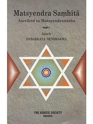 Matsyendra Samhita (Ascribed To Matsyendranatha Part-I) An Old and Rare Book
