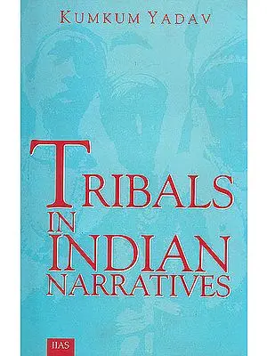 Tribals in Indian Narratives