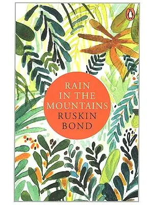 Rain in The Mountains (Notes From the Himalayas)