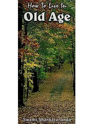 How To Live In Old Age (Sadhana Panchakam)