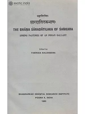 The Bhana Saradatilaka of Sankara (Spring Pastimes of Aan Indian Gallant): A Rare Book