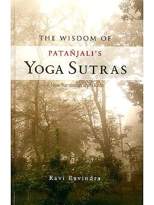 The Wisdom of Patanjali’s Yoga Sutras