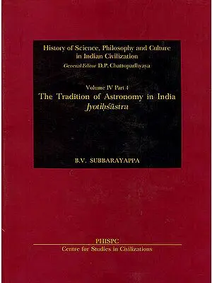 The Tradition of Astronomy in India (Jyotihsastra) (History of Science, Philosophy and Culture in India Civilization)
