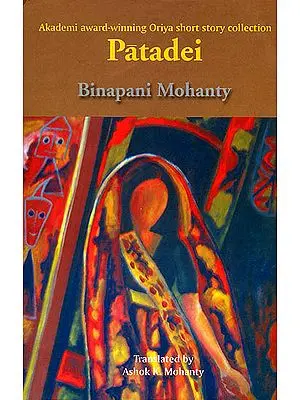 Patadei (Akademi Award-Winning Oriya Short Story Collection)