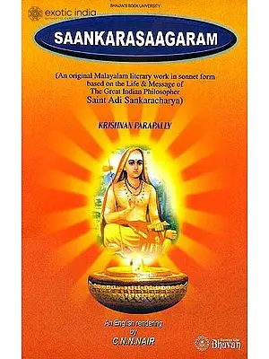 Saankarasaagaram (An Original Malayalam Literary Work In Sonnet Form based on the Life and Message of  The Great Adi Sankaracharya)