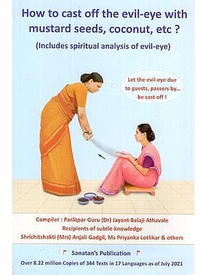 Spiritual Science Underlying Affliction by the Evil-Eye and Its Removal - Remedies to Overcome Spiritual Distress-Drushta