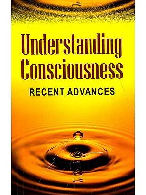 Understanding Consciousness (Recent Advances)