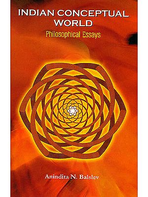 Indian Conceptual World (Philosophical Essays)