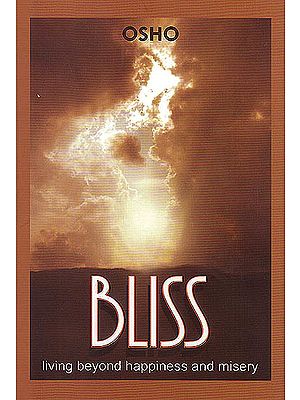 Bliss: Living Beyond Happiness and Misery (Talks on The Shiva Sutras)