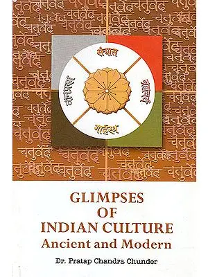 Glimpses Of Indian Culture: Ancient And Modern