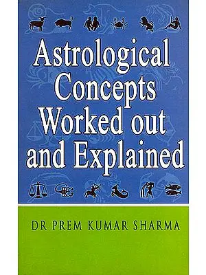 Astrological Concepts Worked Out And Explained