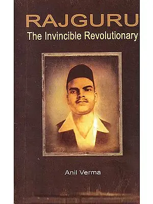 Raj Guru (The Invincible Revolutionary)