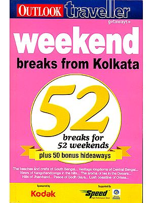 Weekend Breaks From Kolkata (52 Breaks For 52 Weekends)