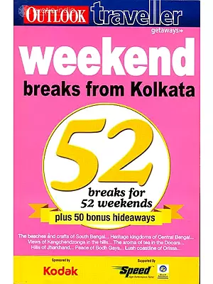 Weekend Breaks From Kolkata (52 Breaks For 52 Weekends)