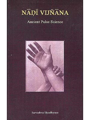 Nadi Vijnana (Ancient Pulse Science)