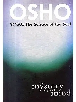 The Mystery Beyond Mind (Yoga The Science of The Soul)