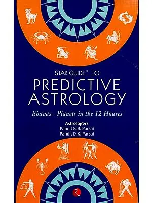 Star Guide To Predictive Astrology (Bhavas Planets In The 12 House)