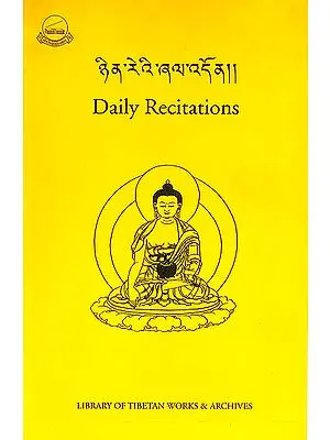 Daily Recitations (Tibetan Text with Roman Transliteration and English Translation)