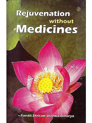 Rejuvenation Without Medicines
