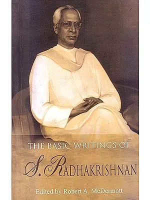 The Basic Writings of S.Radhakrishnan