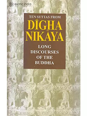 Ten Suttas From Digha Nikaya (Long Discourses of the Buddha)