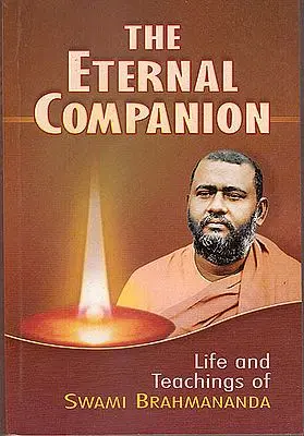 The Eternal Companion: Life and Teachings of Swami Brahmananda