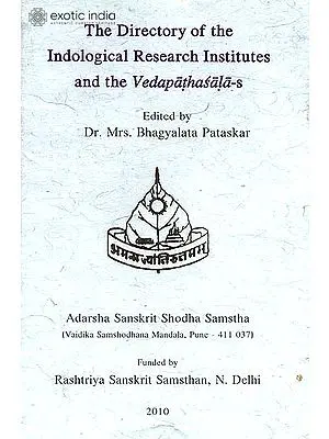 The Directory of The Indological Research Institutes and The Vedapathasalas