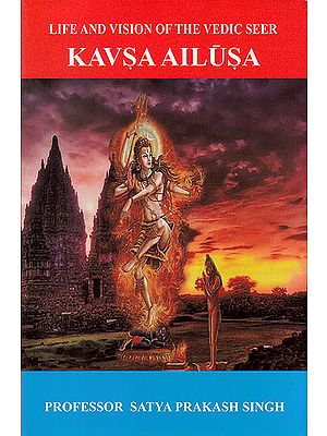 Vedic Seer Kavsa Ailusa: Life and Vision