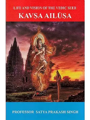 Vedic Seer Kavsa Ailusa: Life and Vision