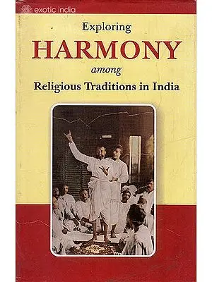 Exploring Harmony Among Religious Traditions In India