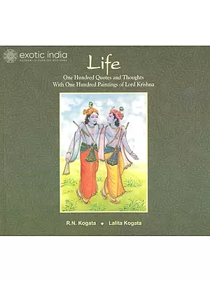 Life: One Hundred Quotes and Thoughts With One Hundred Paintings of Lord Krishna