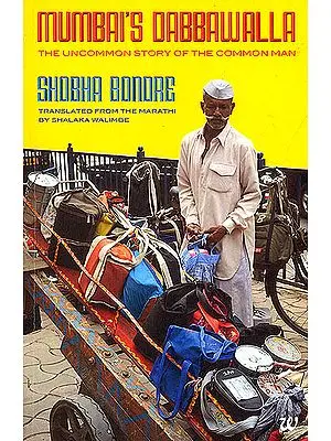 Mumbai’s Dabbawalla: The Uncommon Story Of The Common Man