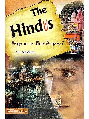 The Hindus: Aryans or Non-Aryans?
