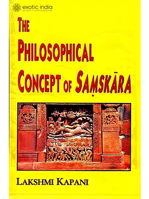 The Philosophical Concept of Samskara